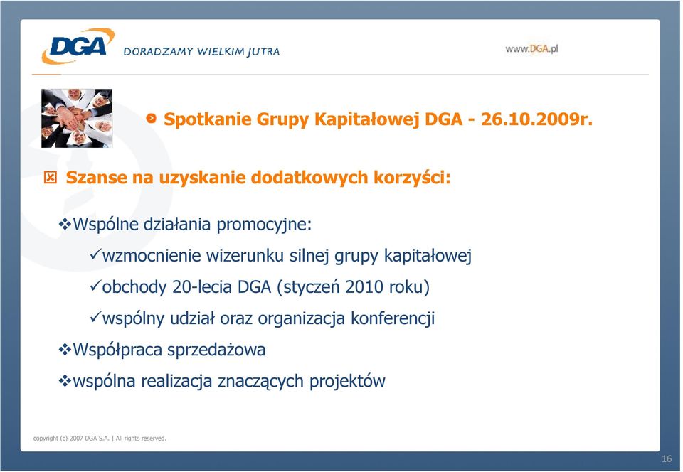 wzmocnienie wizerunku silnej grupy kapitałowej obchody 20-lecia DGA (styczeń