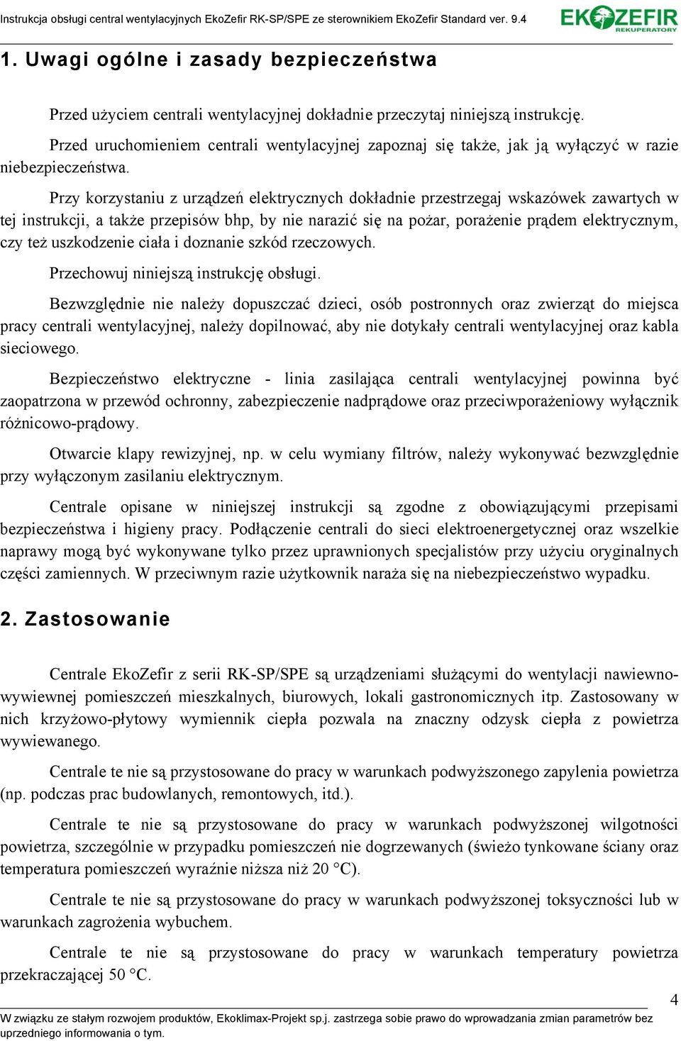 Przy korzystaniu z urządzeń elektrycznych dokładnie przestrzegaj wskazówek zawartych w tej instrukcji, a także przepisów bhp, by nie narazić się na pożar, porażenie prądem elektrycznym, czy też