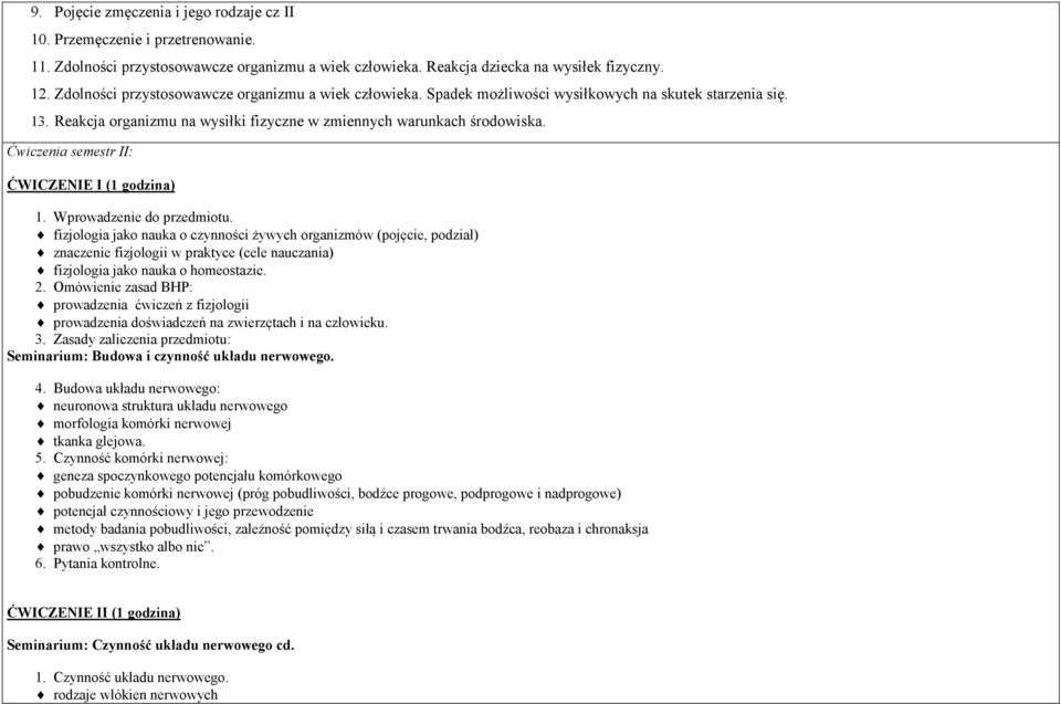 Ćwiczenia semestr II: ĆWICZENIE I (1 godzina) 1. Wprowadzenie do przedmiotu.