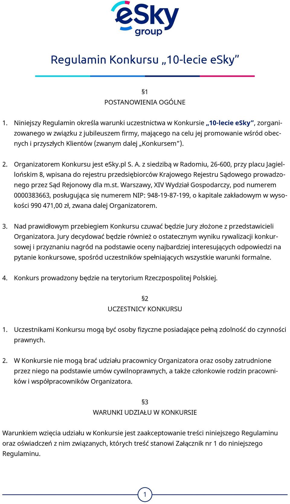 dalej Konkursem ). 2. Organizatorem Konkursu jest esky.pl S. A.