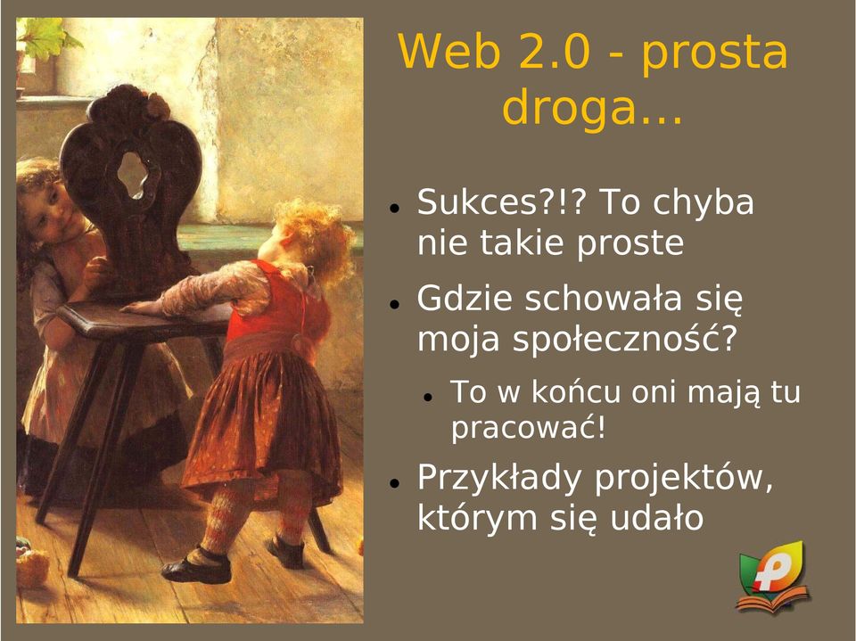 schowała się moja społeczność?