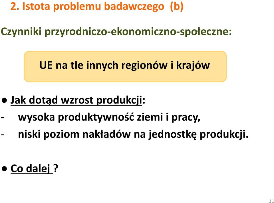 regionów i krajów Jak dotąd wzrost produkcji: - wysoka