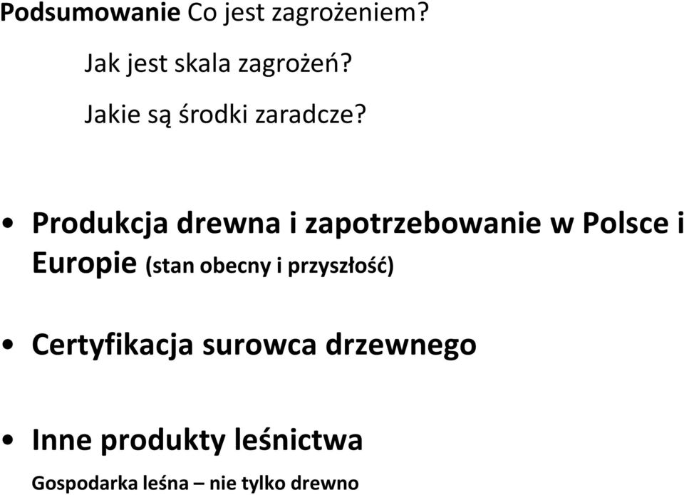 Produkcja drewna i zapotrzebowanie w Polsce i Europie (stan