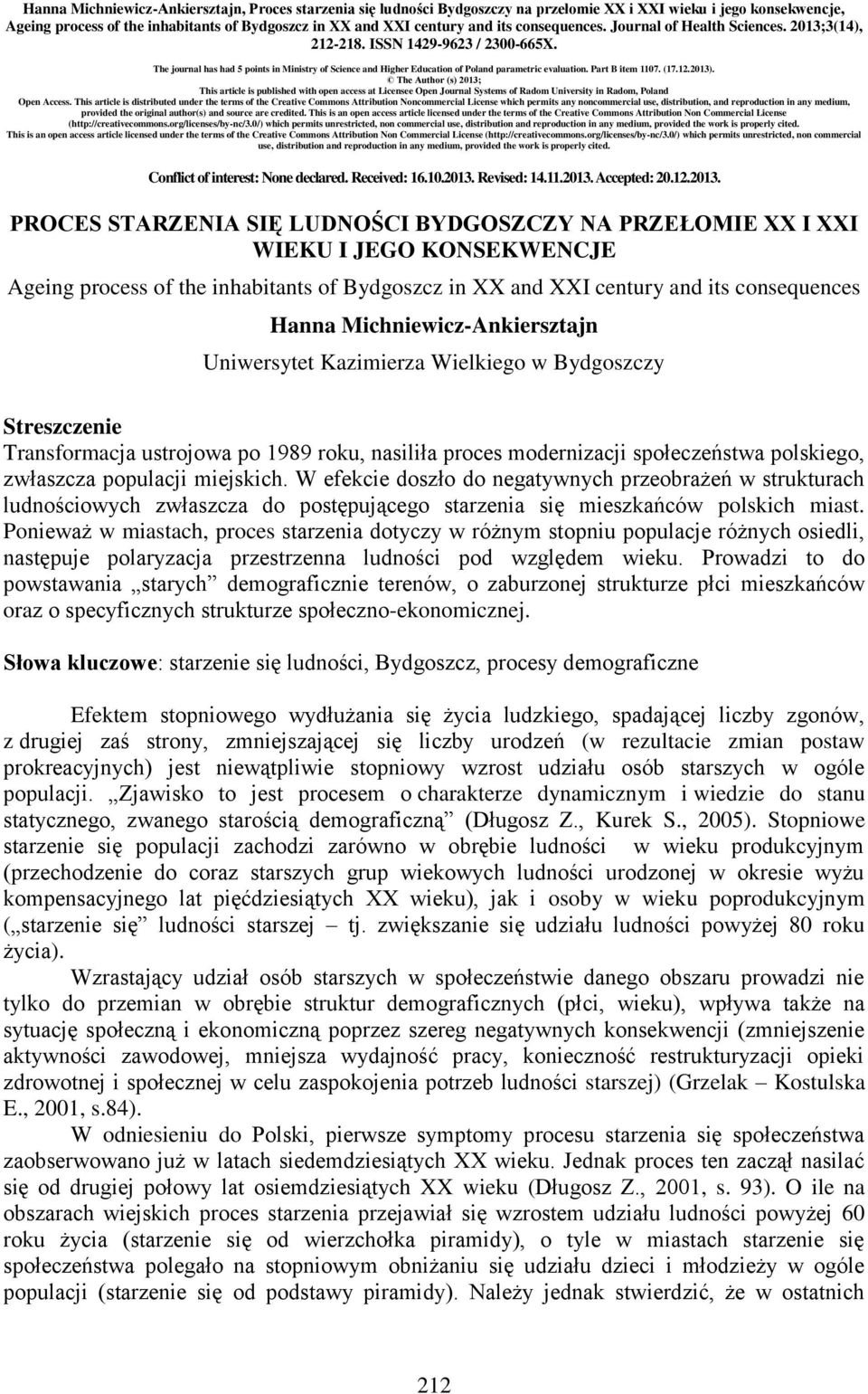 Part B item 1107. (17.12.2013). The Author (s) 2013; This article is published with open access at Licensee Open Journal Systems of Radom University in Radom, Poland Open Access.