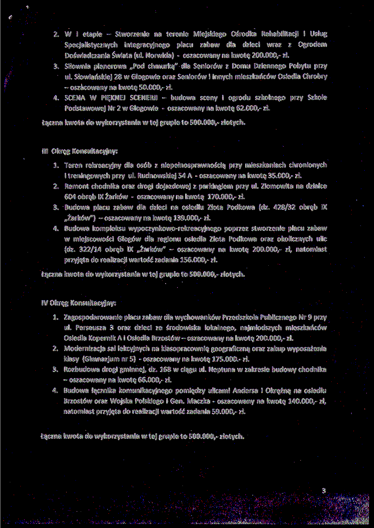 2. W l etapie - Stworzenie na terenie Miejskiego Ośrodka Rehabilitacji i Usług Specjalistycznych integracyjnego placu zabaw dla dzieci wraz z Ogrodem Doświadczania Świata (ul.