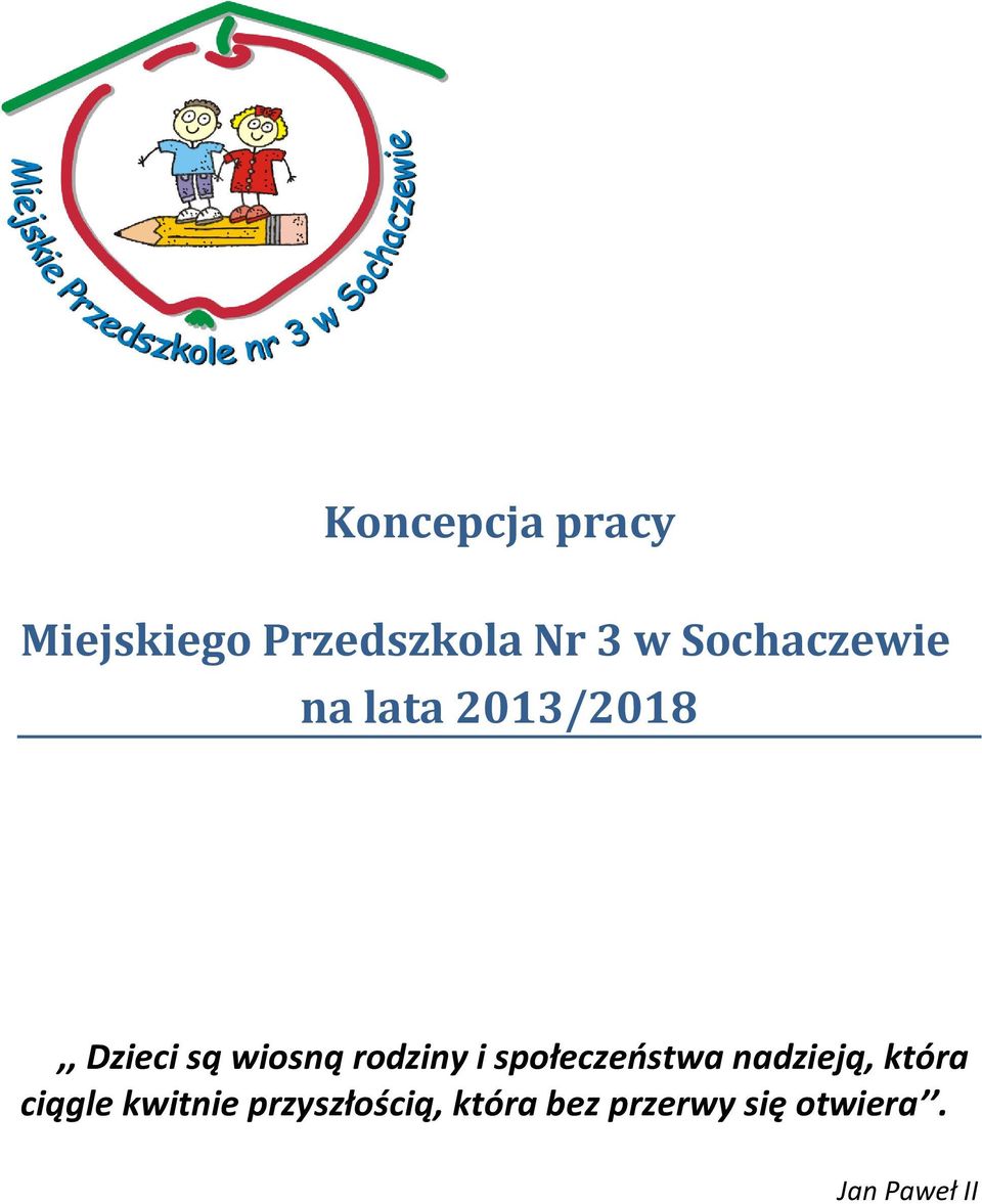 rodziny i społeczeństwa nadzieją, która ciągle