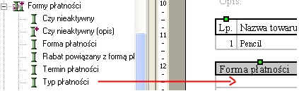 Otrzymujemy nazwę towaru w j. angielskim: 3.8.2 Forma płatności Na wydruku standardowo drukowana jest nazwa formy płatności (wybrana w polu Płatność na formularzu FA).