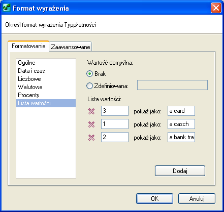 Na zakładce Formatowanie dla opcji Lista wartości przyciskiem Dodaj należy utworzyć listę nazw form płatności, które będą drukowane względem typu formy płatności: Dla płatności o typie gotówka na