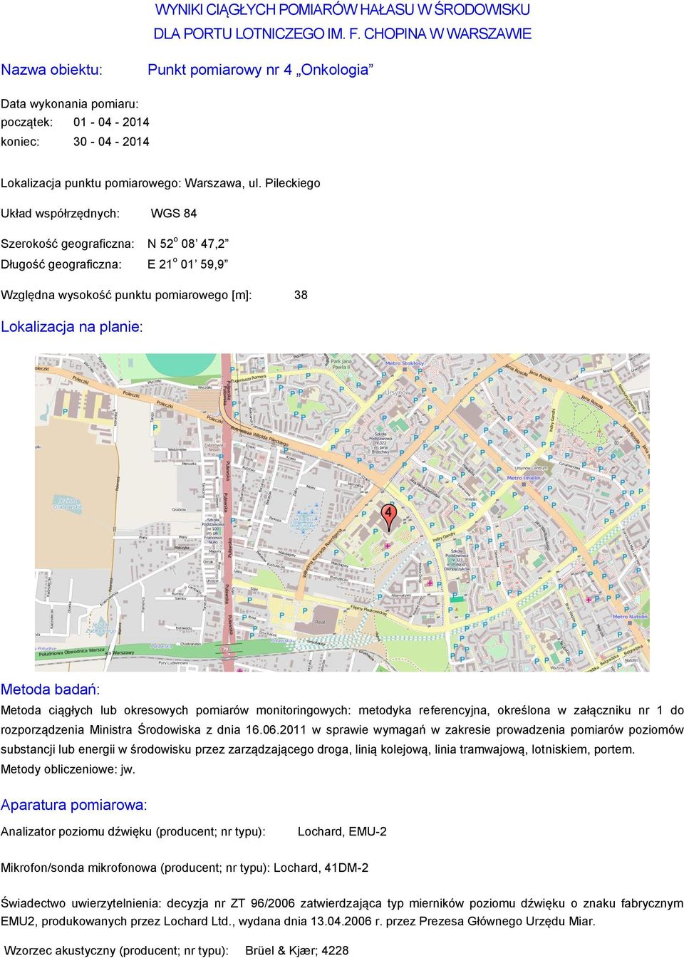 Pileckiego Szerokość geograficzna: N 52 o 08 47,2