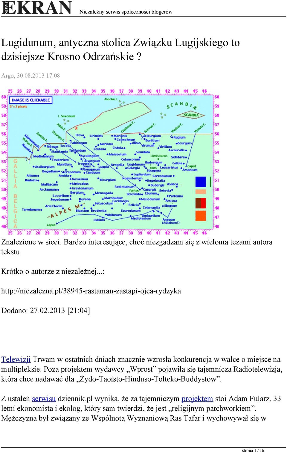 2013 [21:04] Telewizji Trwam w ostatnich dniach znacznie wzrosła konkurencja w walce o miejsce na multipleksie.