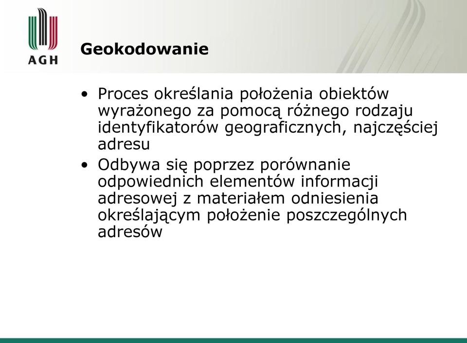 Odbywa się poprzez porównanie odpowiednich elementów informacji