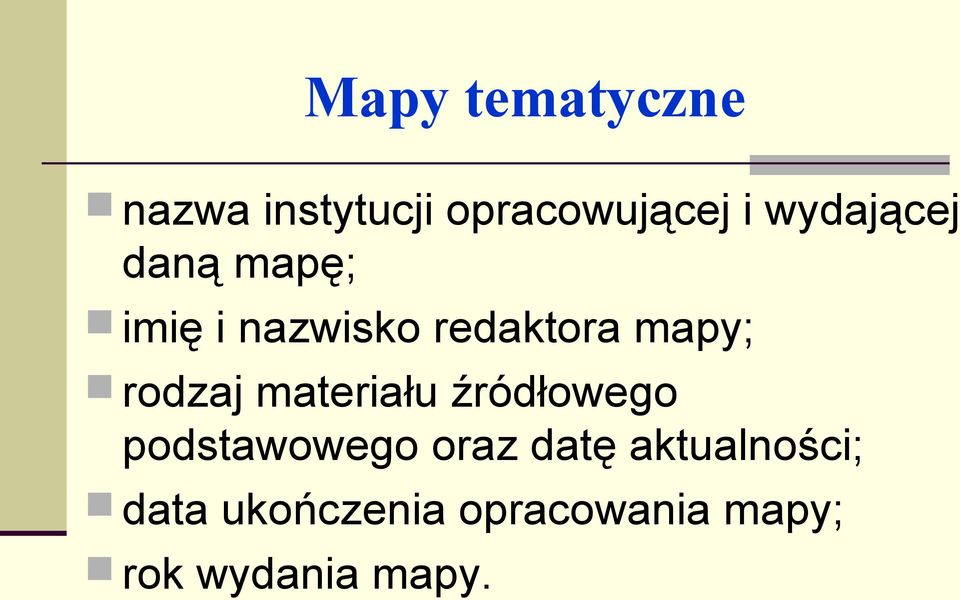 rodzaj materiału źródłowego podstawowego oraz datę