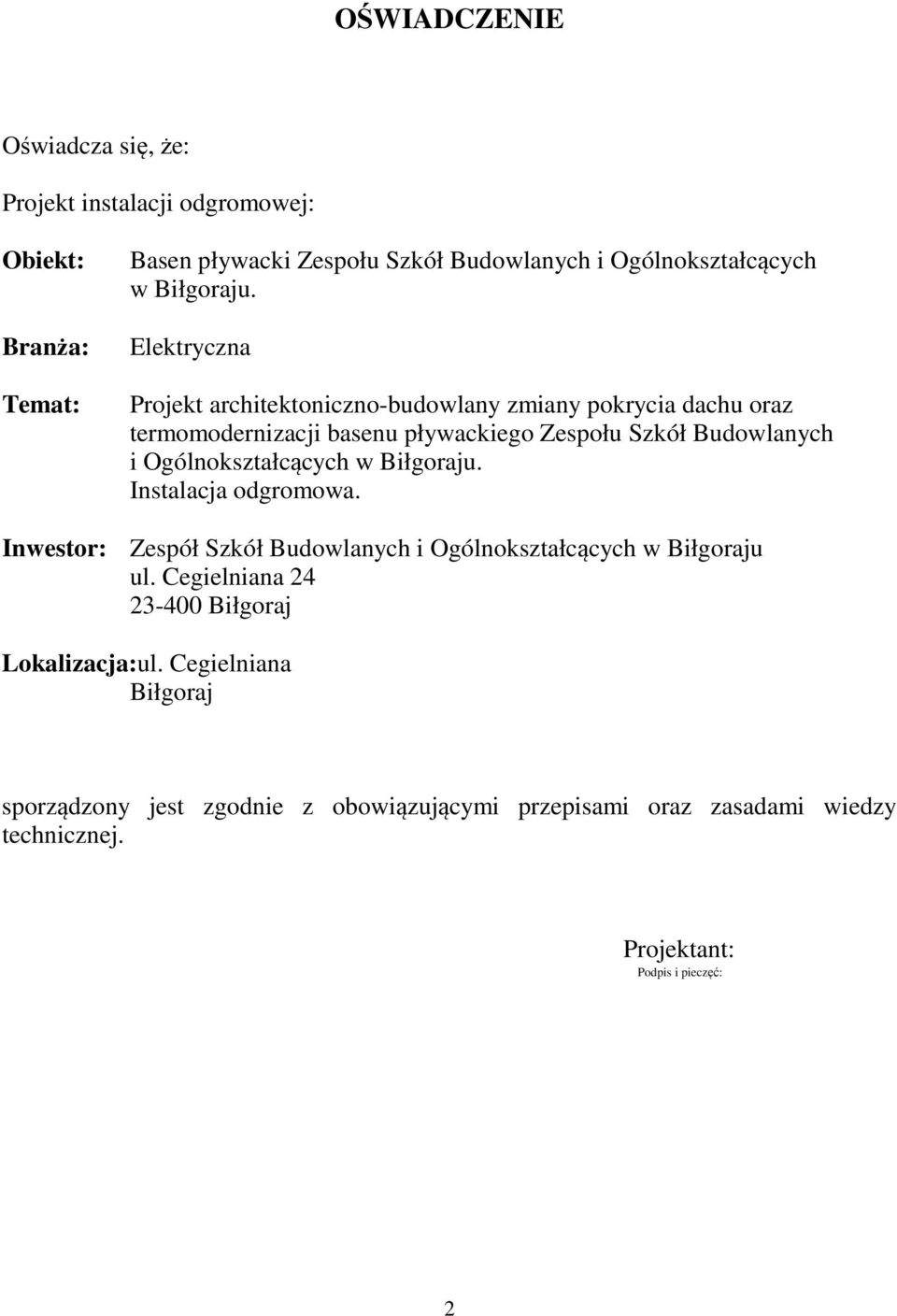 Elektryczna Projekt architektoniczno-budowlany zmiany pokrycia dachu oraz termomodernizacji basenu pływackiego Zespołu Szkół Budowlanych i