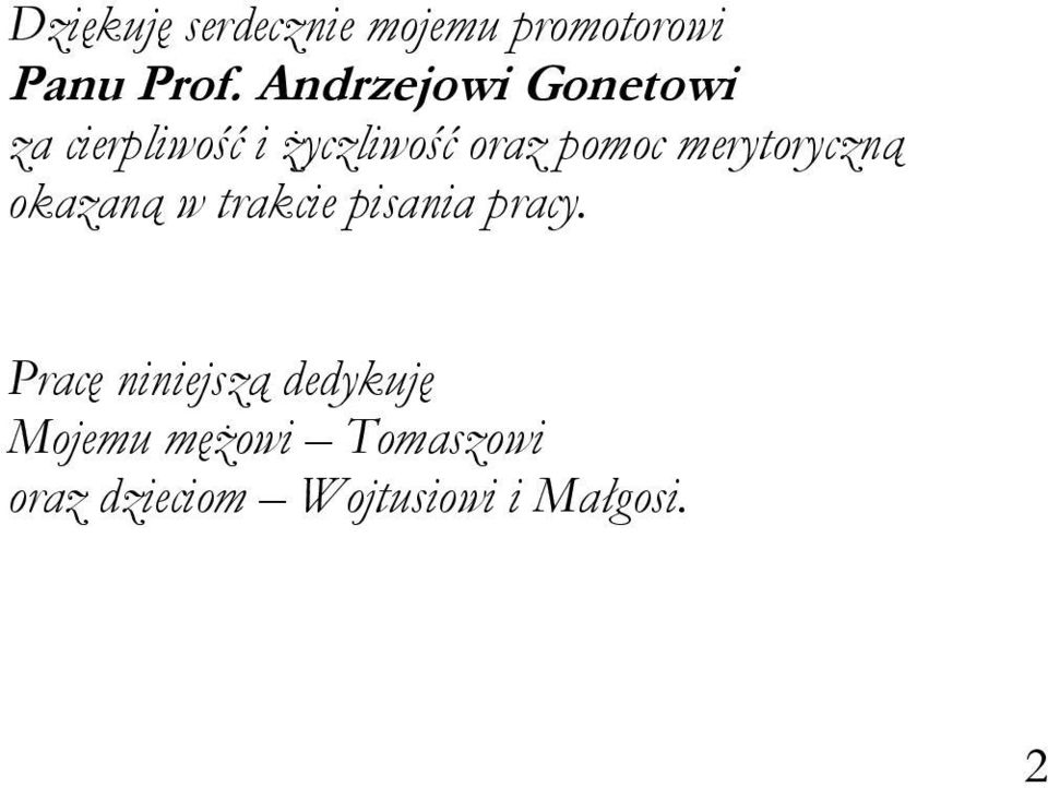 merytoryczną okazaną w trakcie pisania pracy.