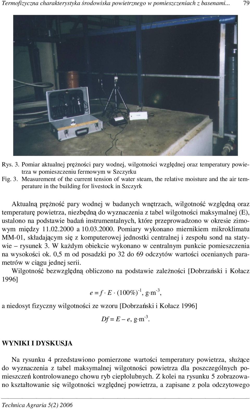 Measurement of the current tension of water steam, the relative moisture and the air temperature in the building for livestock in Szczyrk Aktualn prno pary wodnej w badanych wntrzach, wilgotno wzgldn