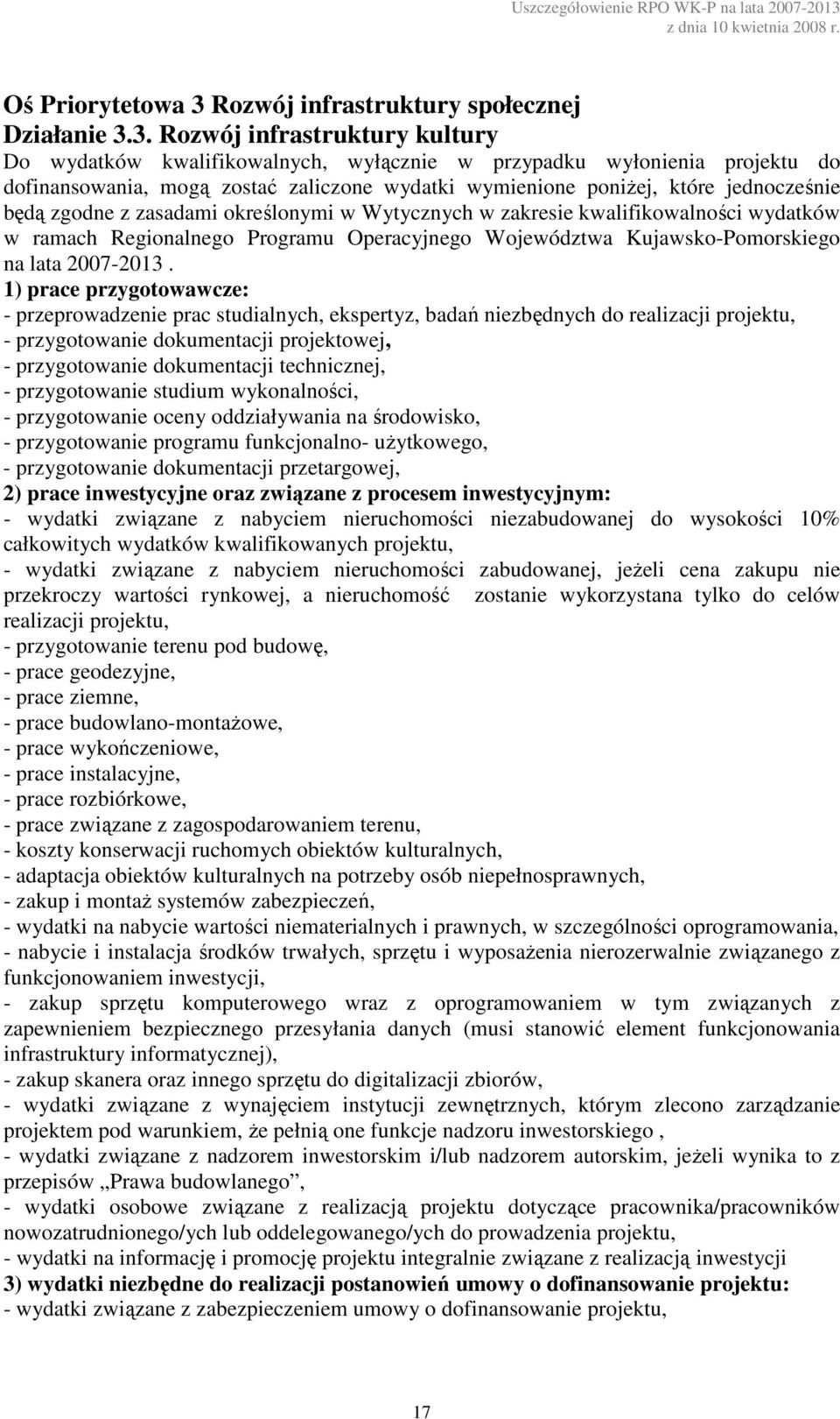 niezabudowanej do wysokości 10% całkowitych wydatków kwalifikowanych projektu, - wydatki związane z nabyciem nieruchomości zabudowanej, jeżeli cena zakupu nie przekroczy wartości rynkowej, a