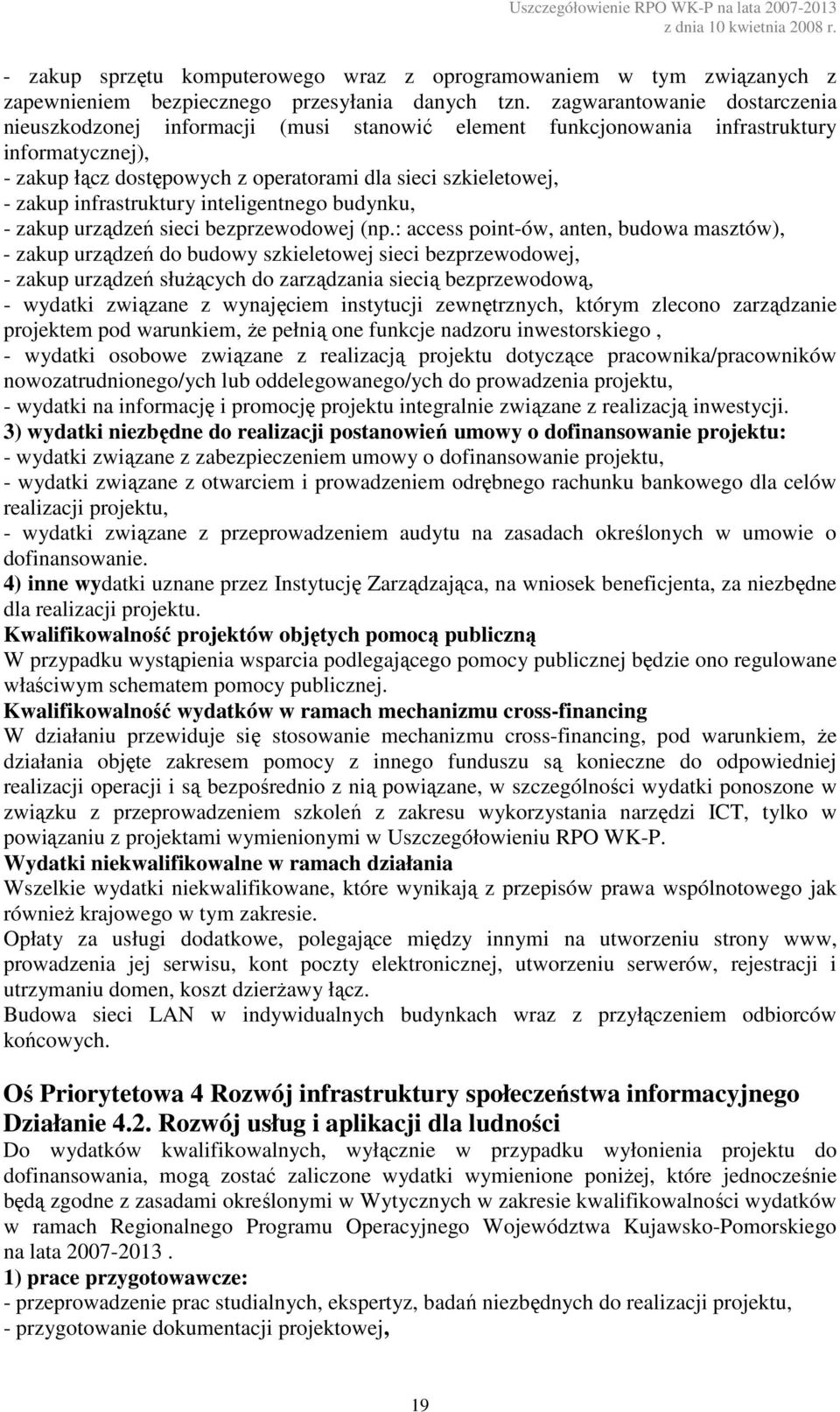 infrastruktury inteligentnego budynku, - zakup urządzeń sieci bezprzewodowej (np.