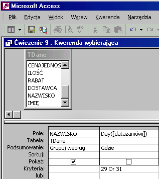 Jak to zrobić? TDane - ćwiczenie 9. W oknie Baza danych utwórz kwerendę w widoku projektu dla tabeli TDane. Wprowadź pole NAZWISKO, grupuj dane dla tego pola.