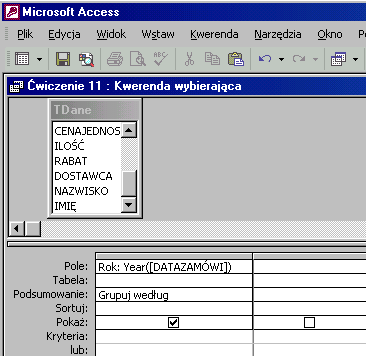 Zobaczysz listę 3 lat pracy hurtowni. Jak to zrobić? TDane - ćwiczenie 12. Utwórz kwerendę w widoku projektu dla tabeli TDane. Wprowadź do siatki projektu pole NAZWAFIRMY, grupuj dane.