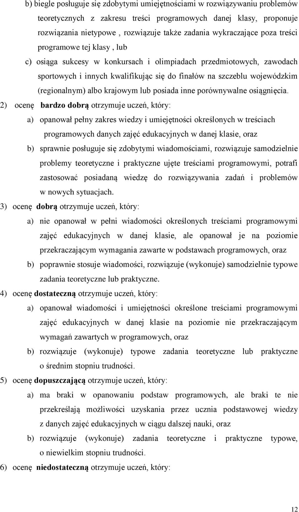 (regionalnym) albo krajowym lub posiada inne porównywalne osiągnięcia.