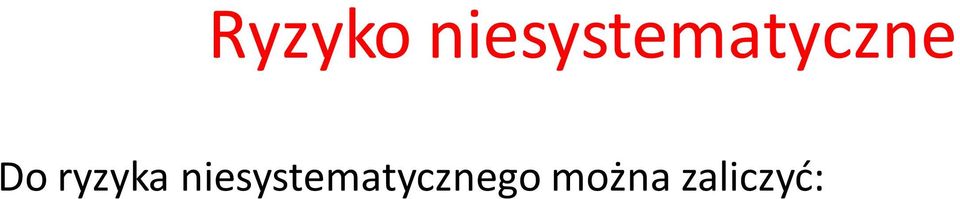 finansowe (związane z wykorzystaniem kapitału obcego), Ryzyko operacyjne (związane