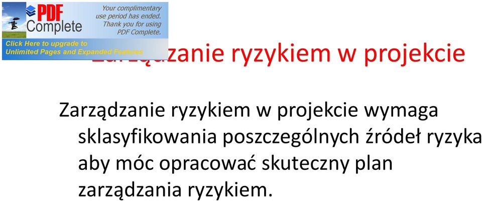 źródeł ryzyka aby móc opracować skuteczny