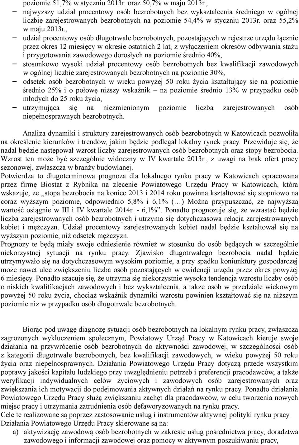 , udział procentowy osób długotrwale bezrobotnych, pozostających w rejestrze urzędu łącznie przez okres 12 miesięcy w okresie ostatnich 2 lat, z wyłączeniem okresów odbywania stażu i przygotowania