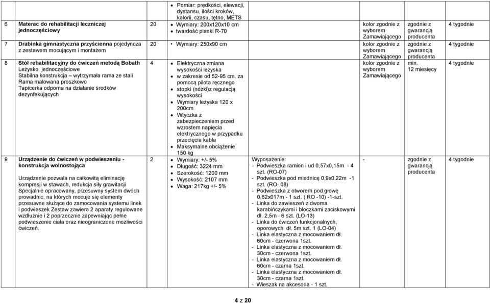 wolnostojąca Urządzenie pozwala na całkowitą eliminację kompresji w stawach, redukcja siły grawitacji Specjalnie opracowany, przesuwny system dwóch prowadnic, na których mocuje się elementy przesuwne