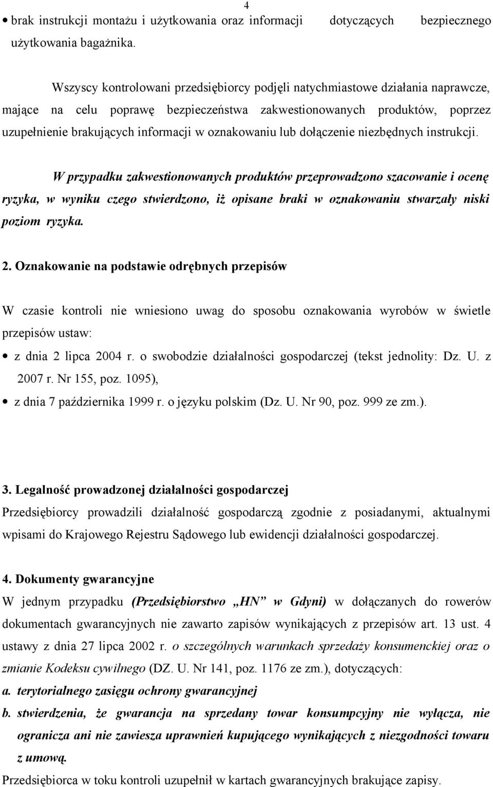 oznakowaniu lub dołączenie niezbędnych instrukcji.