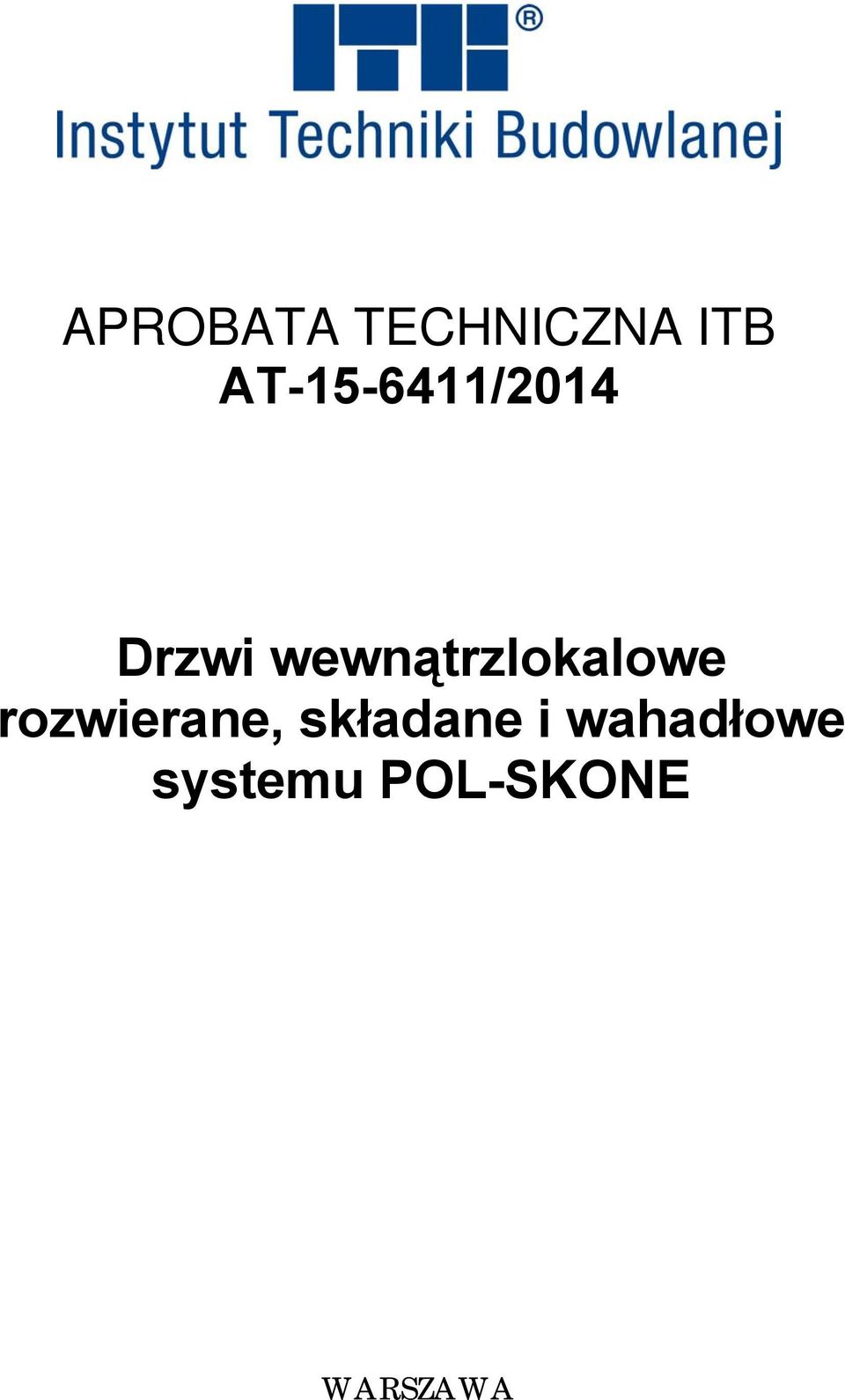 wewnątrzlokalowe rozwierane,