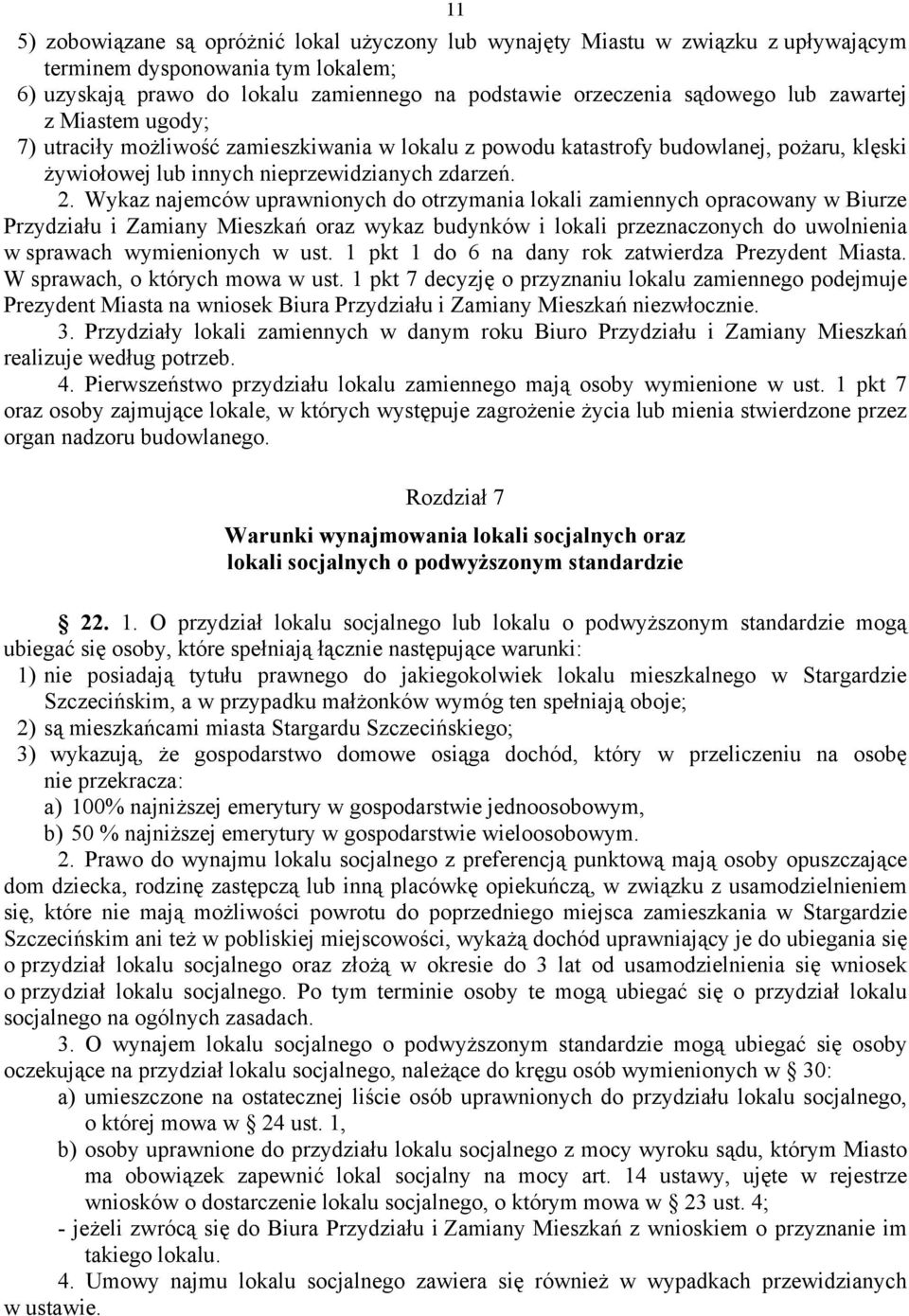 Wykaz najemców uprawnionych do otrzymania lokali zamiennych opracowany w Biurze Przydziału i Zamiany Mieszkań oraz wykaz budynków i lokali przeznaczonych do uwolnienia w sprawach wymienionych w ust.