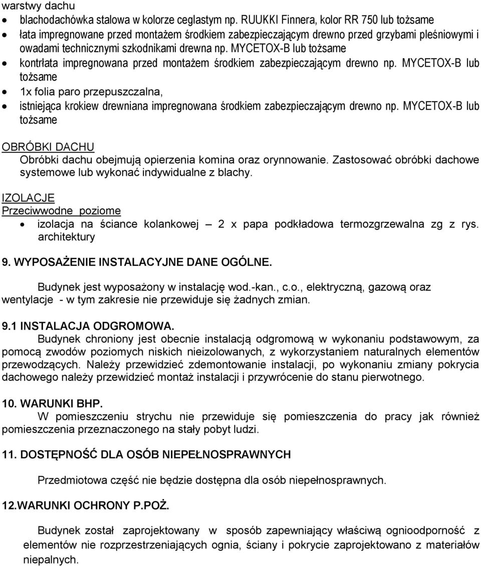 MYCETOX-B lub tożsame kontrłata impregnowana przed montażem środkiem zabezpieczającym drewno np.