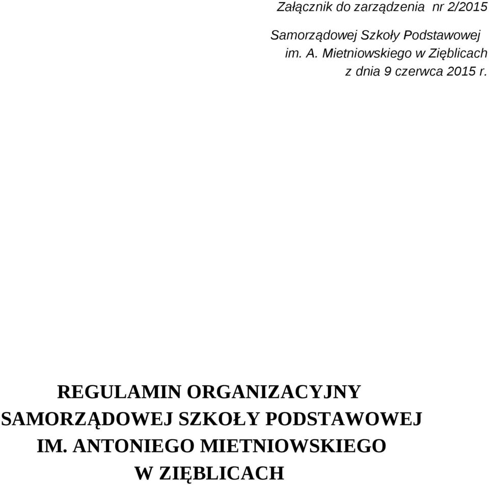 Mietniowskiego w Zięblicach z dnia 9 czerwca 2015 r.