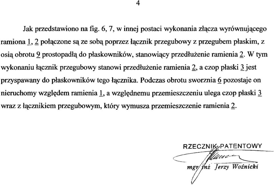 prostopadłą do płaskowników, stanowiący przedłużenie ramienia 2.