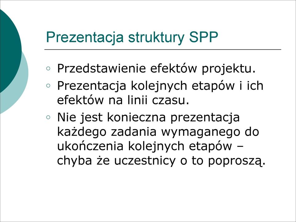 Nie jest konieczna prezentacja każdego zadania wymaganego do