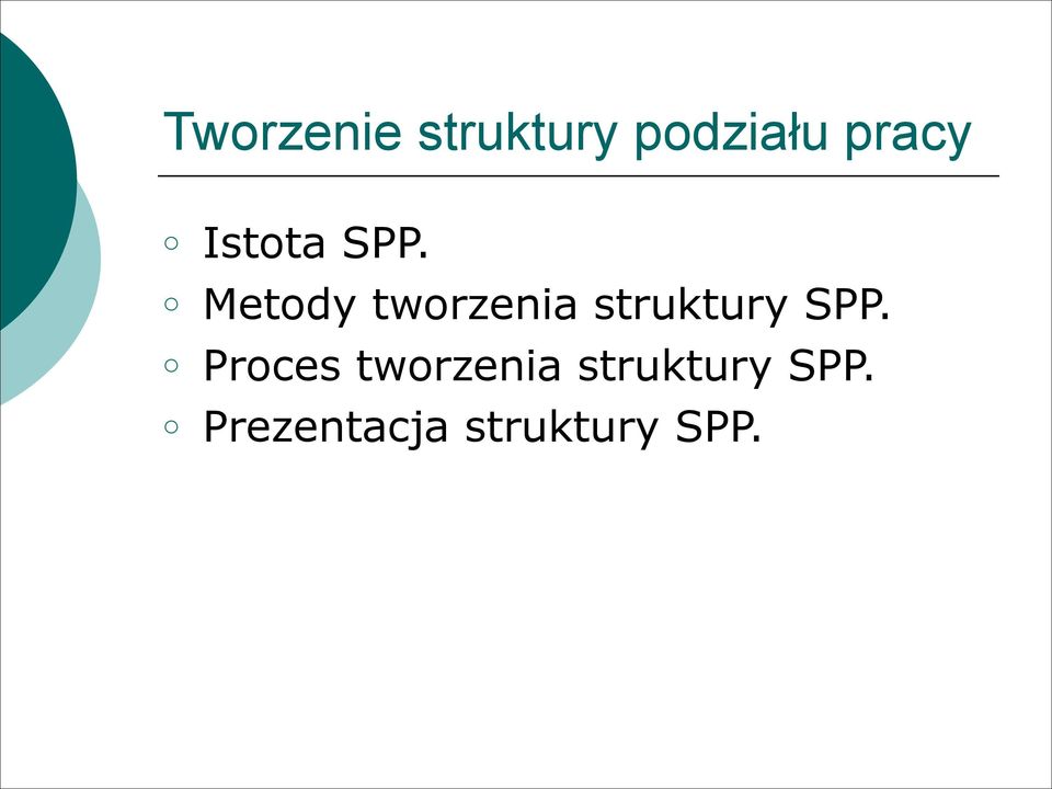 Metody tworzenia struktury SPP.