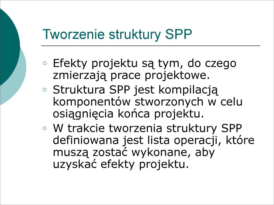 Struktura SPP jest kompilacją komponentów stworzonych w celu osiągnięcia