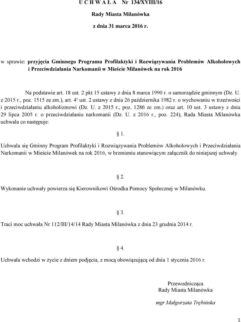 2 pkt 15 ustawy z dnia 8 marca 1990 r. o samorządzie gminnym (Dz. U. z 2015 r., poz. 1515 ze zm.), art. 4¹ ust. 2 ustawy z dnia 26 października 1982 r.