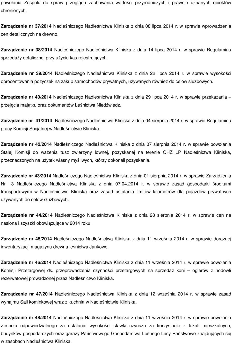 w sprawie Regulaminu sprzedaży detalicznej przy użyciu kas rejestrujących. Zarządzenie nr 39/2014 Nadleśniczego Nadleśnictwa Kliniska z dnia 22 lipca 2014 r.