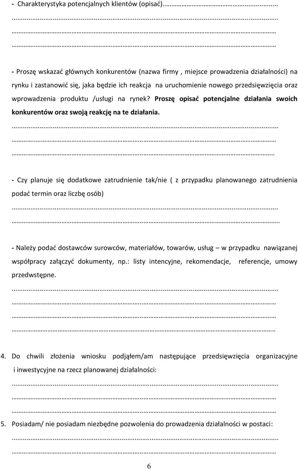 wprowadzenia produktu /usługi na rynek? Proszę opisać potencjalne działania swoich konkurentów oraz swoją reakcję na te działania.