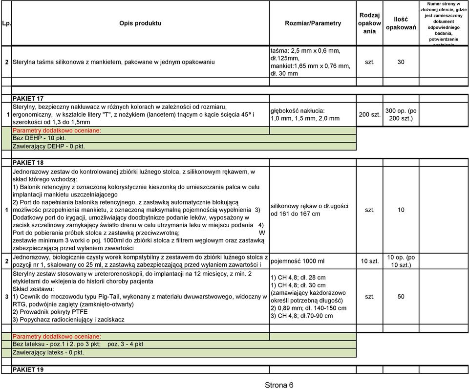 Bez DEHP - 0 pkt. Zawierający DEHP - 0 pkt. głębokość nakłucia:,0,,5,,0 00 szt. 300 op. (po 00 szt.