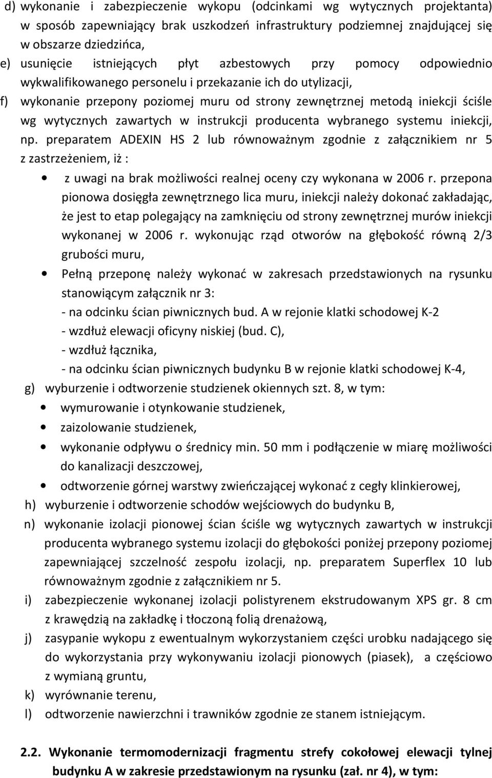 wytycznych zawartych w instrukcji producenta wybranego systemu iniekcji, np.