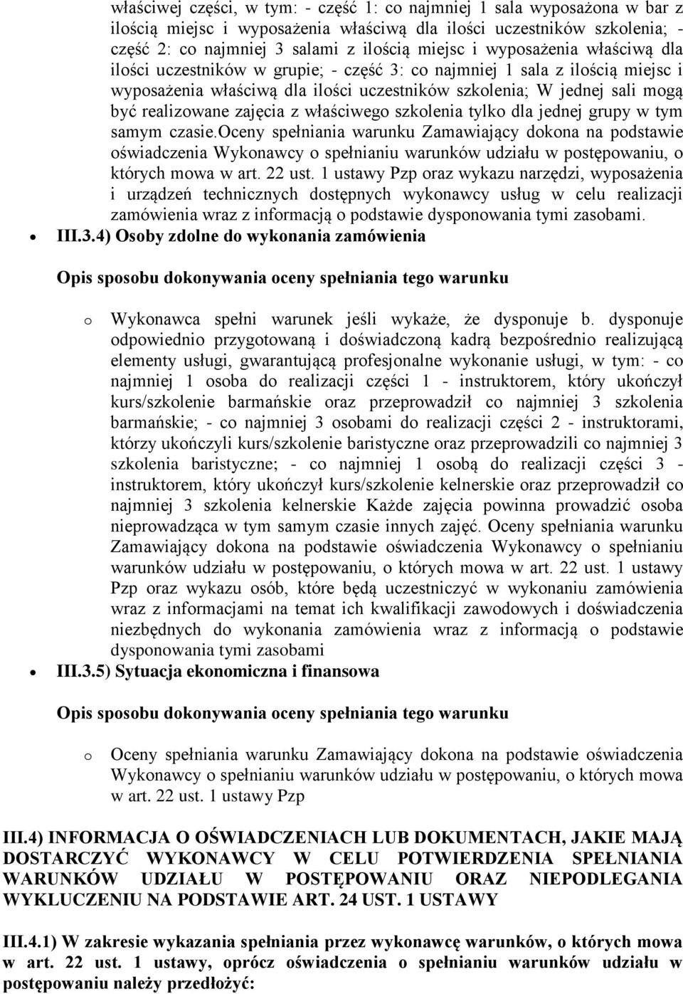 zajęcia z właściwego szkolenia tylko dla jednej grupy w tym samym czasie.