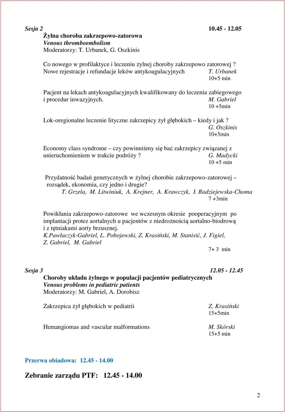 Gabriel 10 +5min Lok-oregionalne leczenie lityczne zakrzepicy żył głębokich kiedy i jak? G.