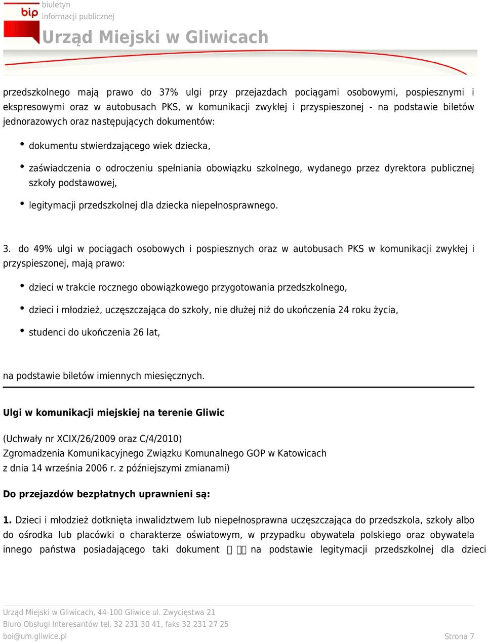 legitymacji przedszkolnej dla dziecka niepełnosprawnego. 3.