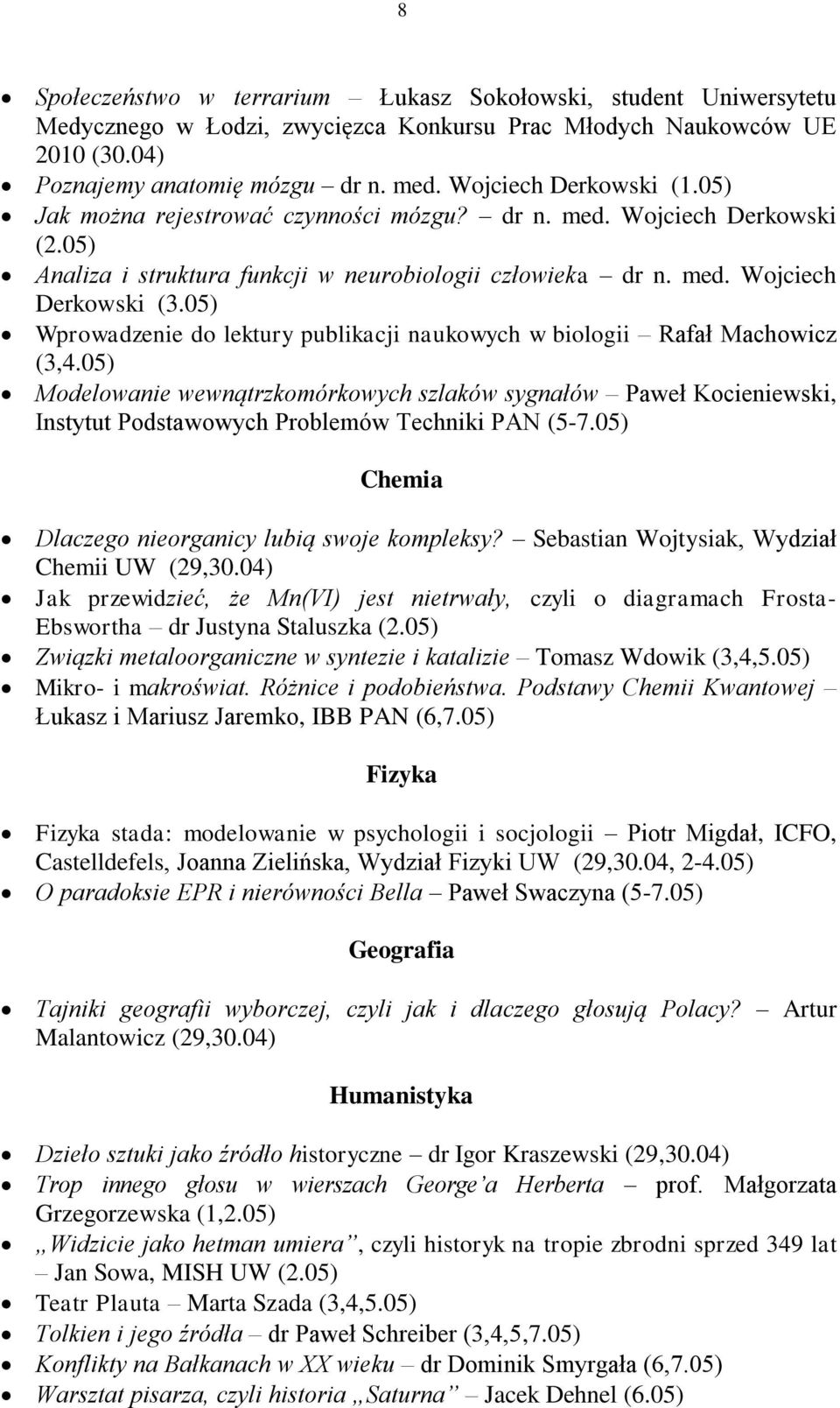 05) Wprowadzenie do lektury publikacji naukowych w biologii Rafał Machowicz (3,4.