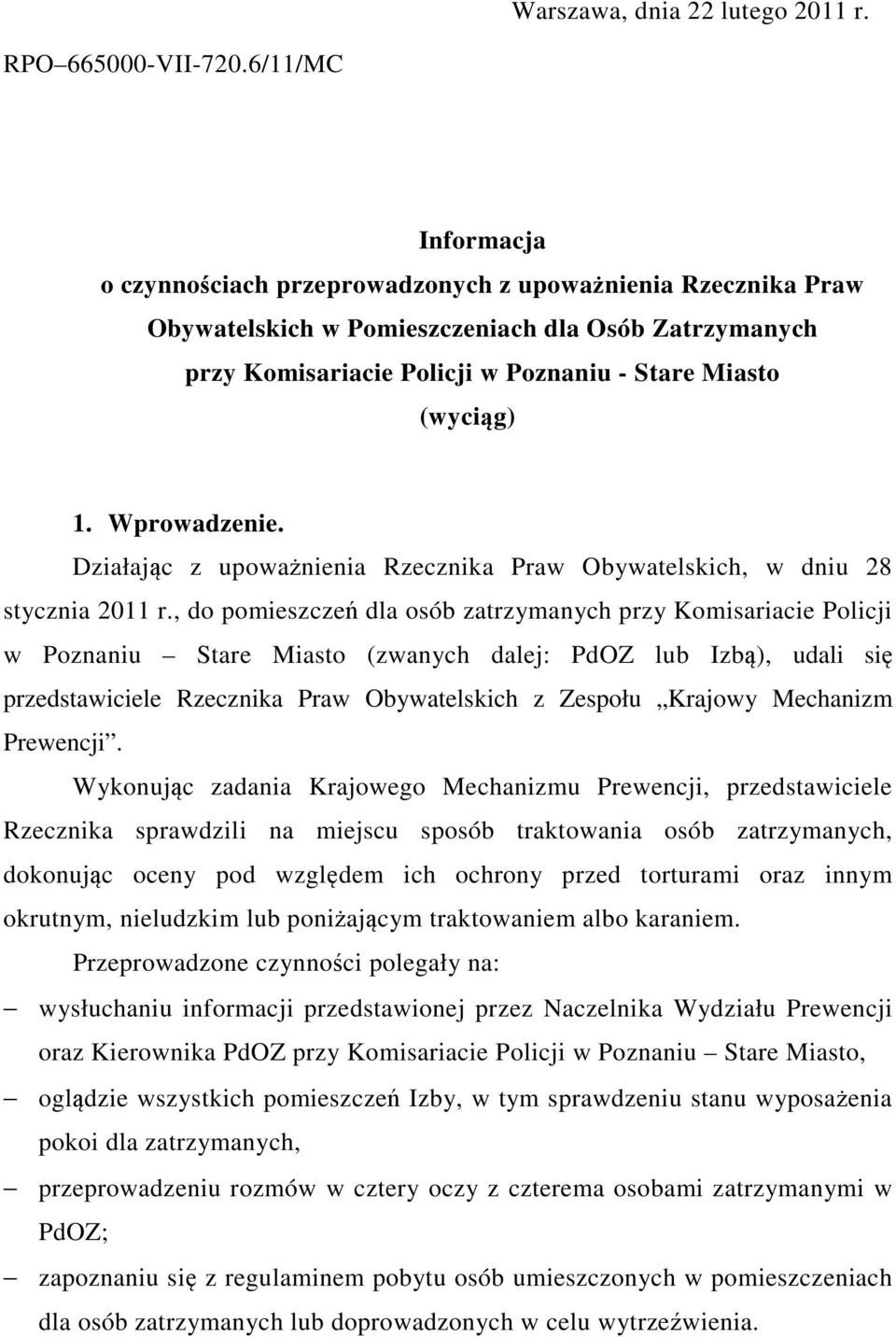 Wprowadzenie. Działając z upoważnienia Rzecznika Praw Obywatelskich, w dniu 28 stycznia 2011 r.