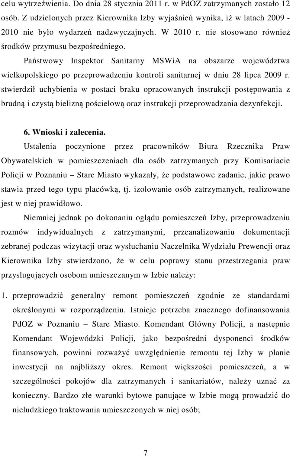 Państwowy Inspektor Sanitarny MSWiA na obszarze województwa wielkopolskiego po przeprowadzeniu kontroli sanitarnej w dniu 28 lipca 2009 r.