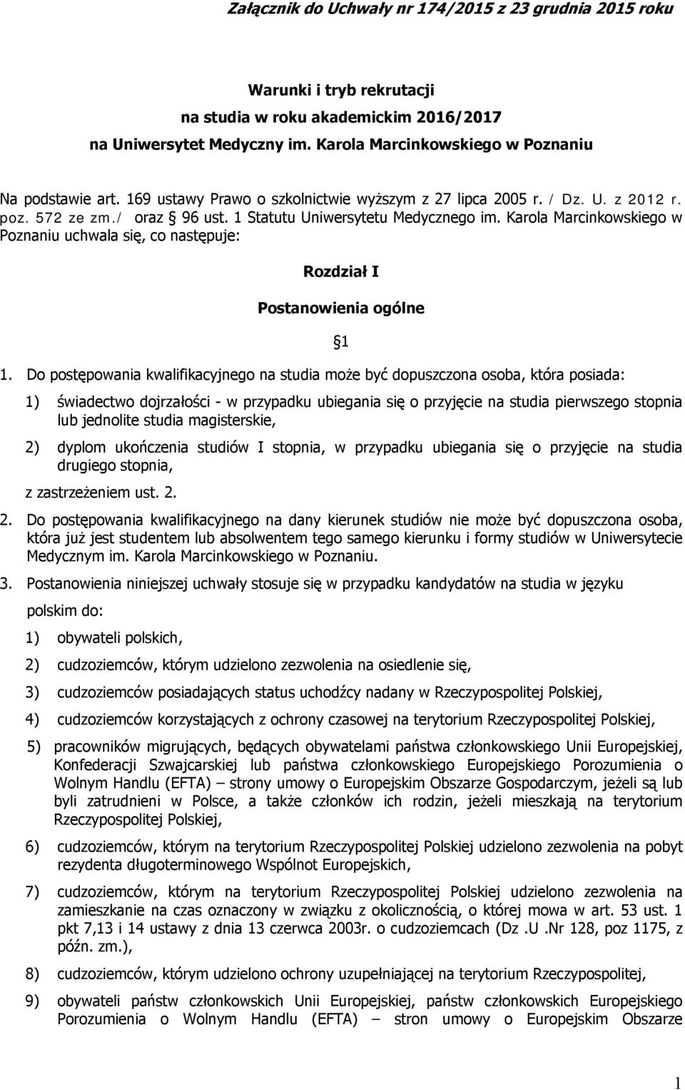 Karola Marcinkowskiego w Poznaniu uchwala się, co następuje: Rozdział I Postanowienia ogólne 1 1.