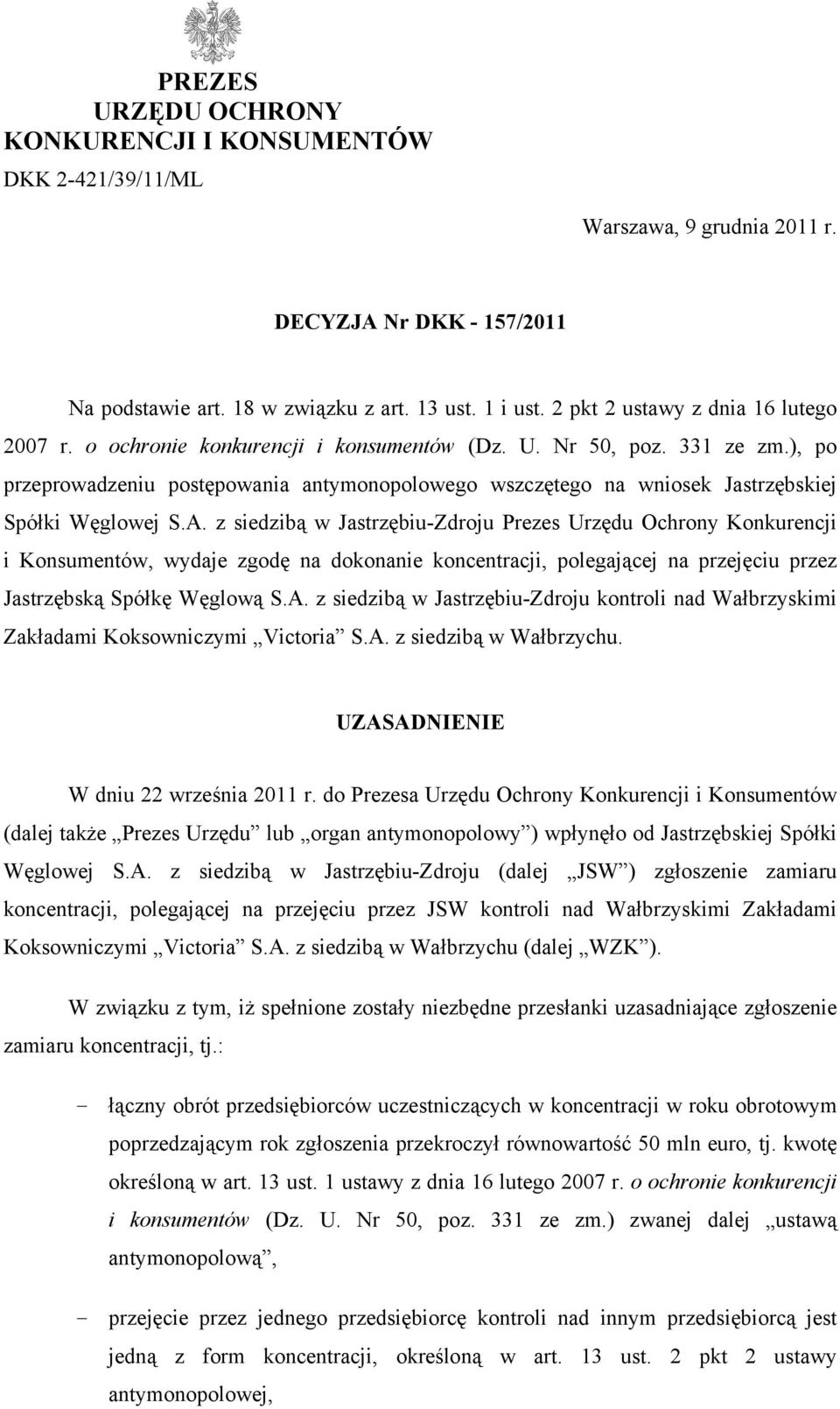 ), po przeprowadzeniu postępowania antymonopolowego wszczętego na wniosek Jastrzębskiej Spółki Węglowej S.A.